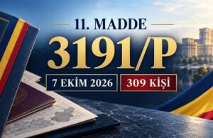 Romanya Vatandaşlığı 11. Madde: 3191/P Sayılı Yeni Emir Yayımlandı Romanya vatandaşlığı 11. madde 3191/P emri – 7 Ekim 2026, 309 kişi