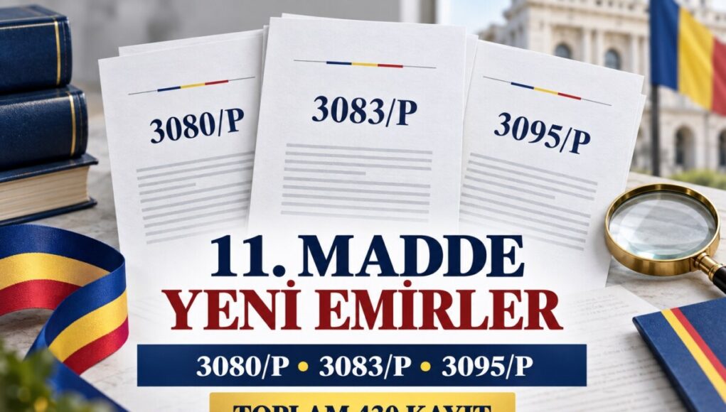 Romanya vatandaşlığı 11. madde 3080/P, 3083/P ve 3095/P sayılı yeni ANC emirleri